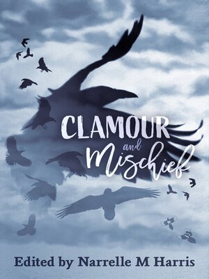 cover image of Clamour and Mischief